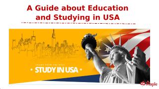 A Guide about Education and Studying in USA.pptx