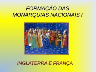 FORMAÇÃO DAS MONARQUIAS NACIONAIS IB.pps